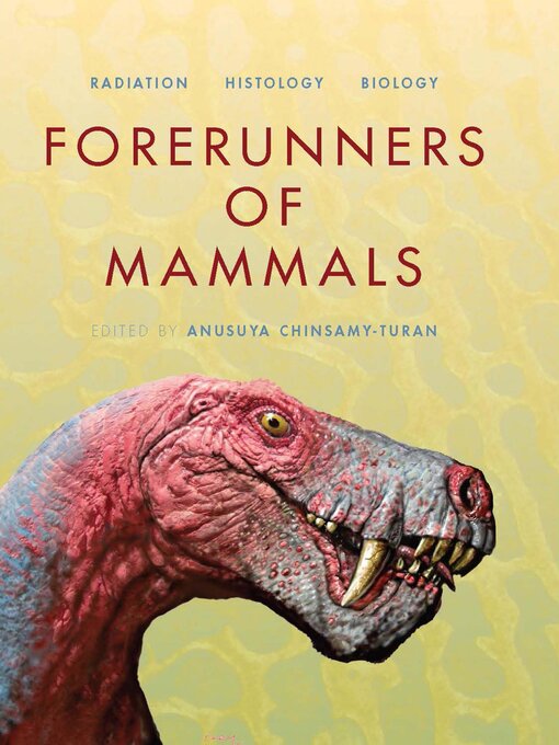 Title details for Forerunners of Mammals by Anusuya Chinsamy-Turan - Available